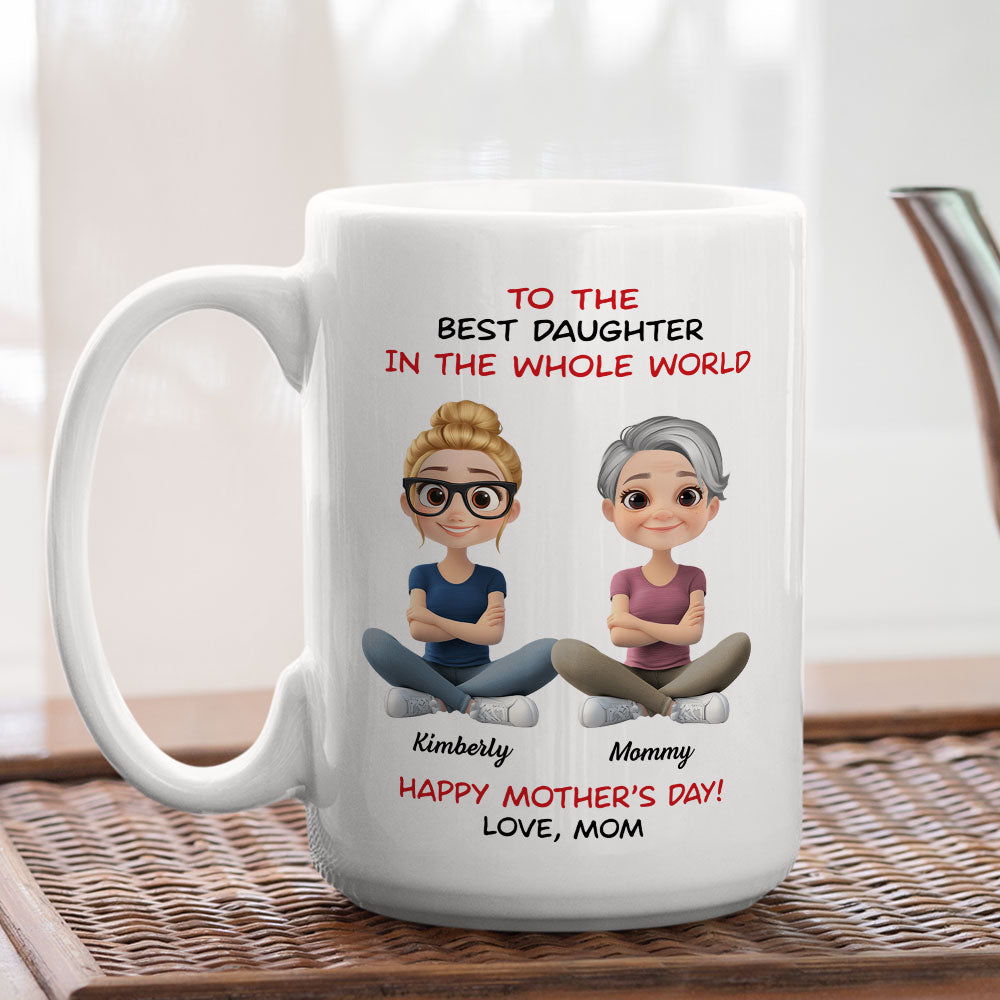 Best Daughter In The Whole World - Personalized Custom Coffee Mug