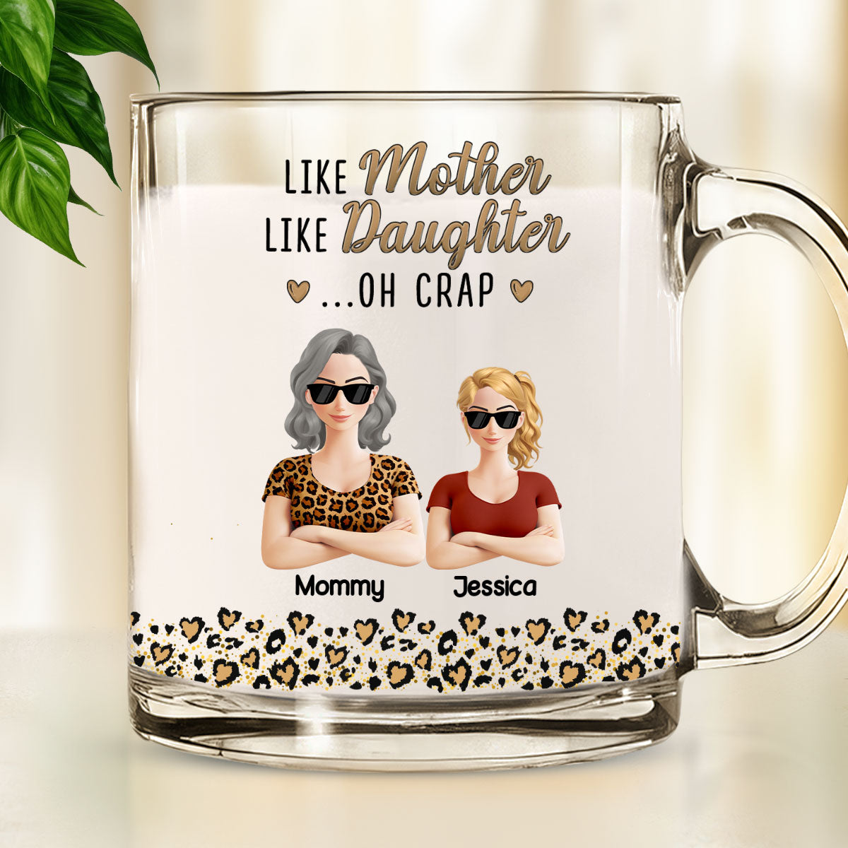 Like Mother Like Daughter - Personalized Custom Glass Mug