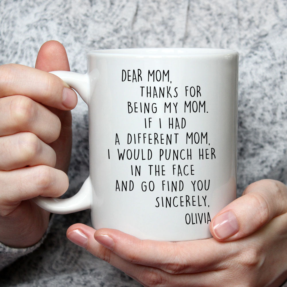 If I Had A Different Mom - Personalized Custom Coffee Mug