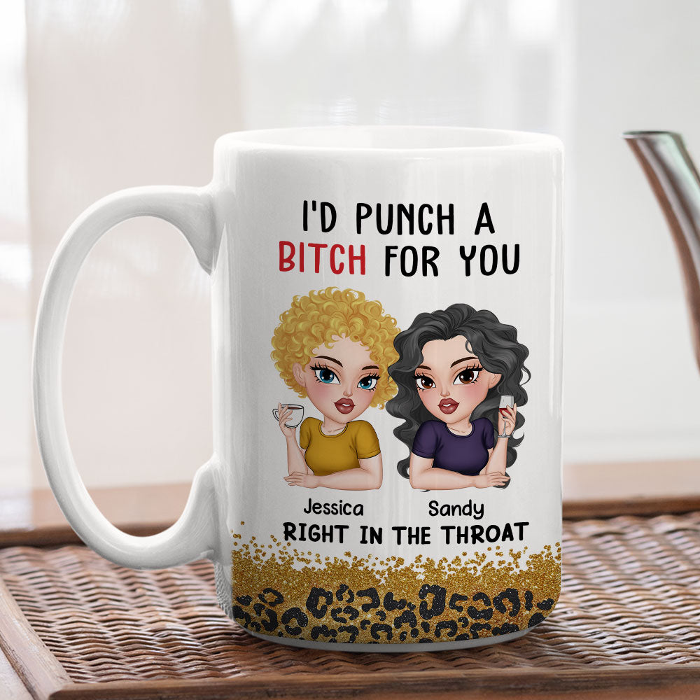 Punch A Bitch For You Bestie - Personalized Custom Coffee Mug