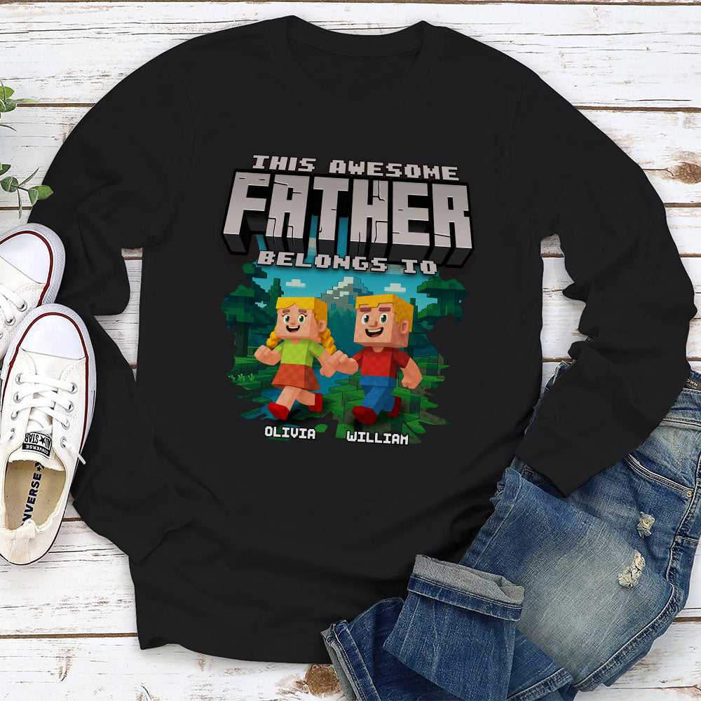 This Awesome Dad Belongs To Me - Personalized Custom Shirt