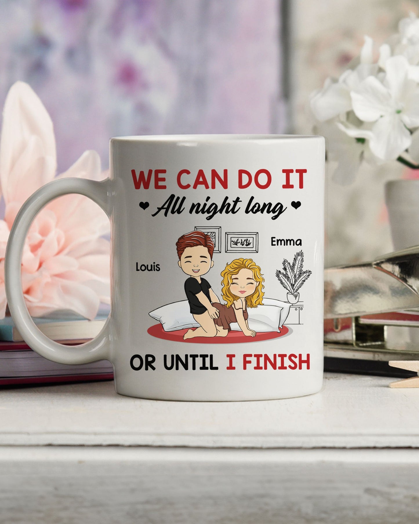 We Can Do It All Night Long - Personalized Custom Coffee Mug