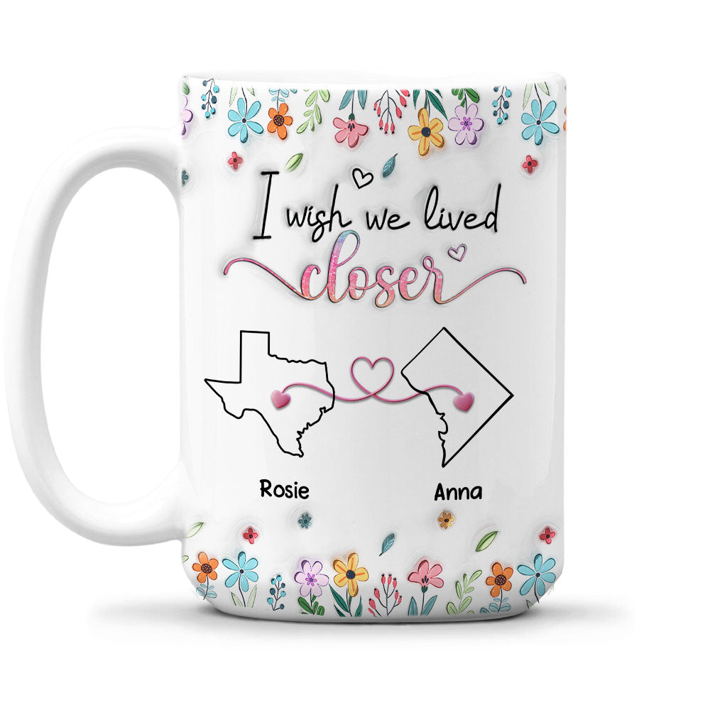 Live Too Far My Friends - Personalized Custom 3D Inflated Effect Coffee Mug