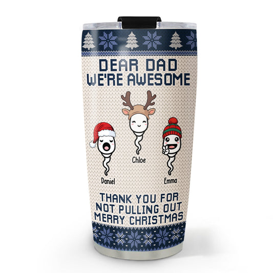 Thank You For Not Pulling Out - Personalized Custom Tumbler