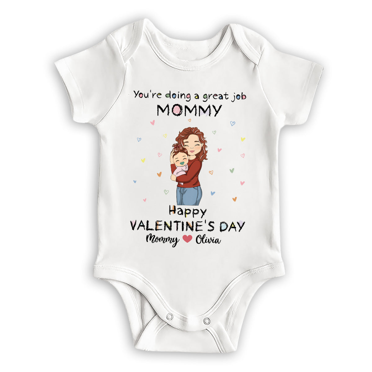 Mommy Doing A Great Job Happy Valentine - Personalized Custom Baby Onesie