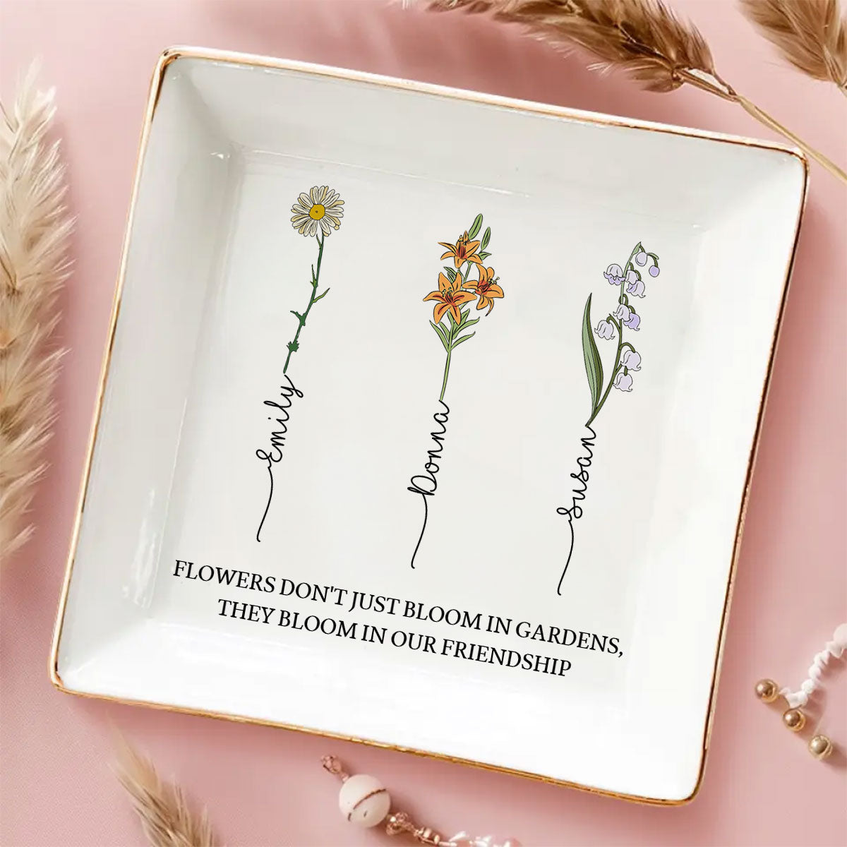 If Friends Were Flowers - Personalized Custom Jewelry Dish