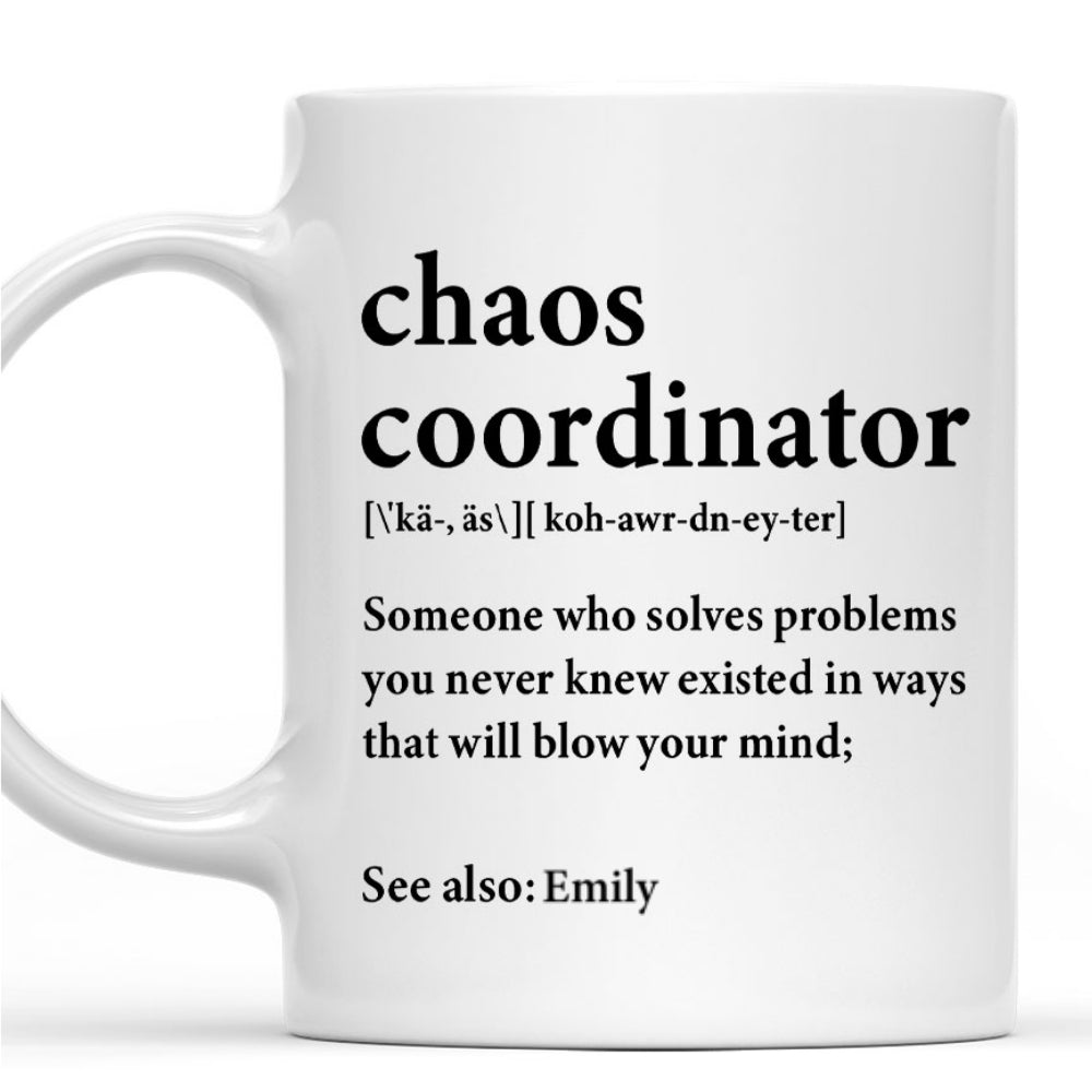Chaos Coordinator - Personalized Custom Mug