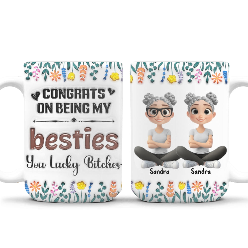 Congrats On Being My Forever Bestie - Personalized Custom 3D Inflated Effect Mug