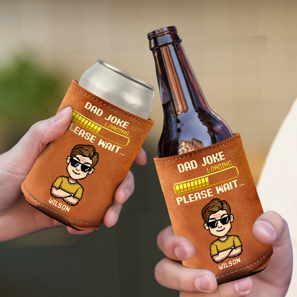 Dad Joke Loading Please Wait - Personalized Custom Leather Can Cooler Holder