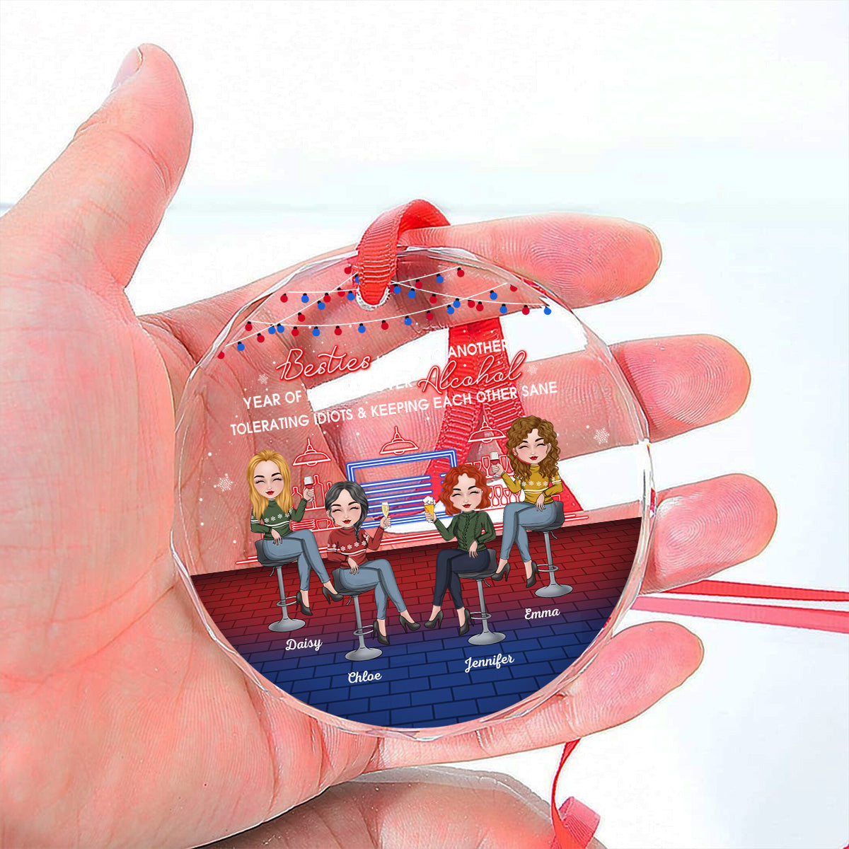 Here Is To Another Year Of Bonding Over Alcohol Christmas Best Friends - Personalized Custom Glass Ornament