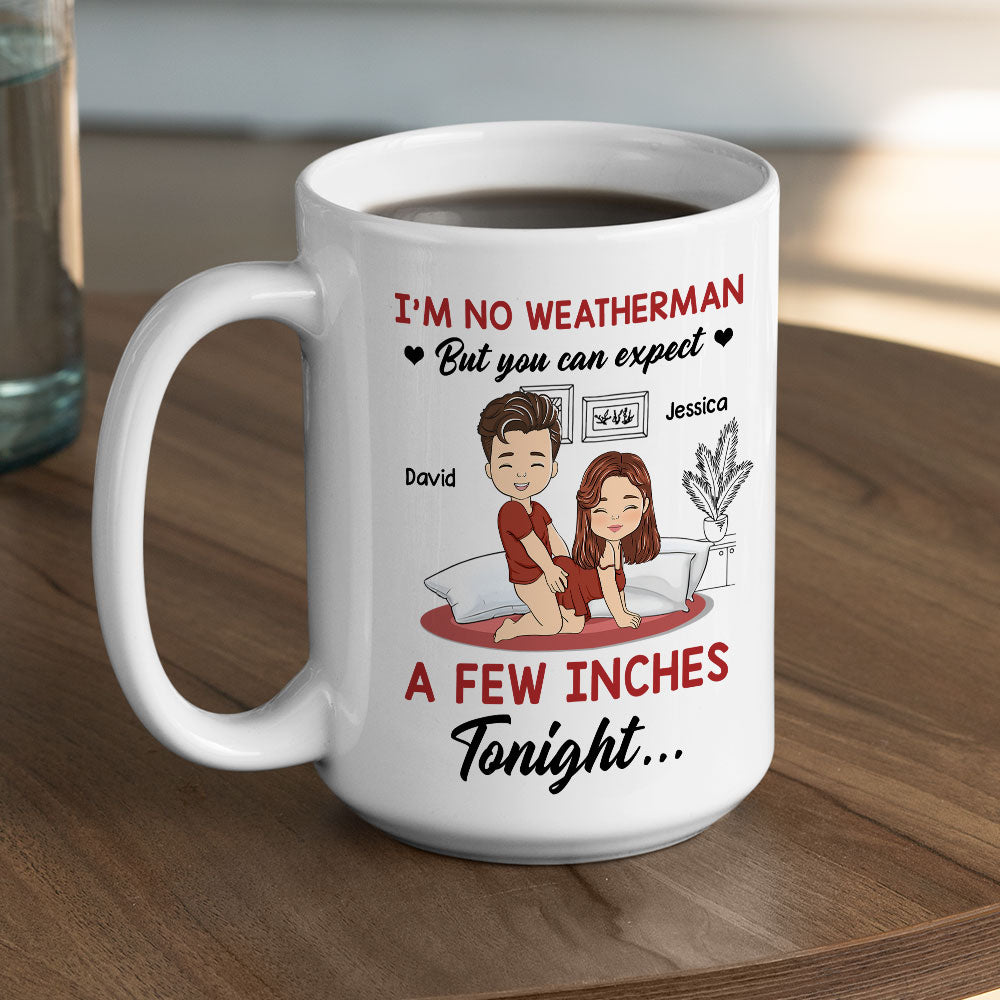 I Am No Weatherman - Personalized Custom Coffee Mug