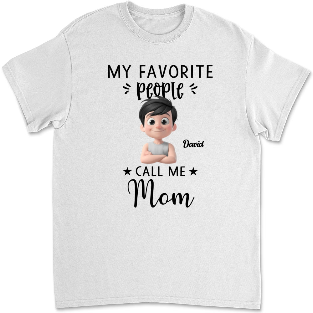 My Favorite People Calls Me - Personalized Custom Shirt