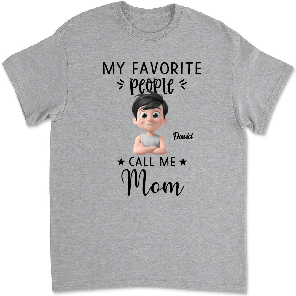 My Favorite People Calls Me - Personalized Custom Shirt