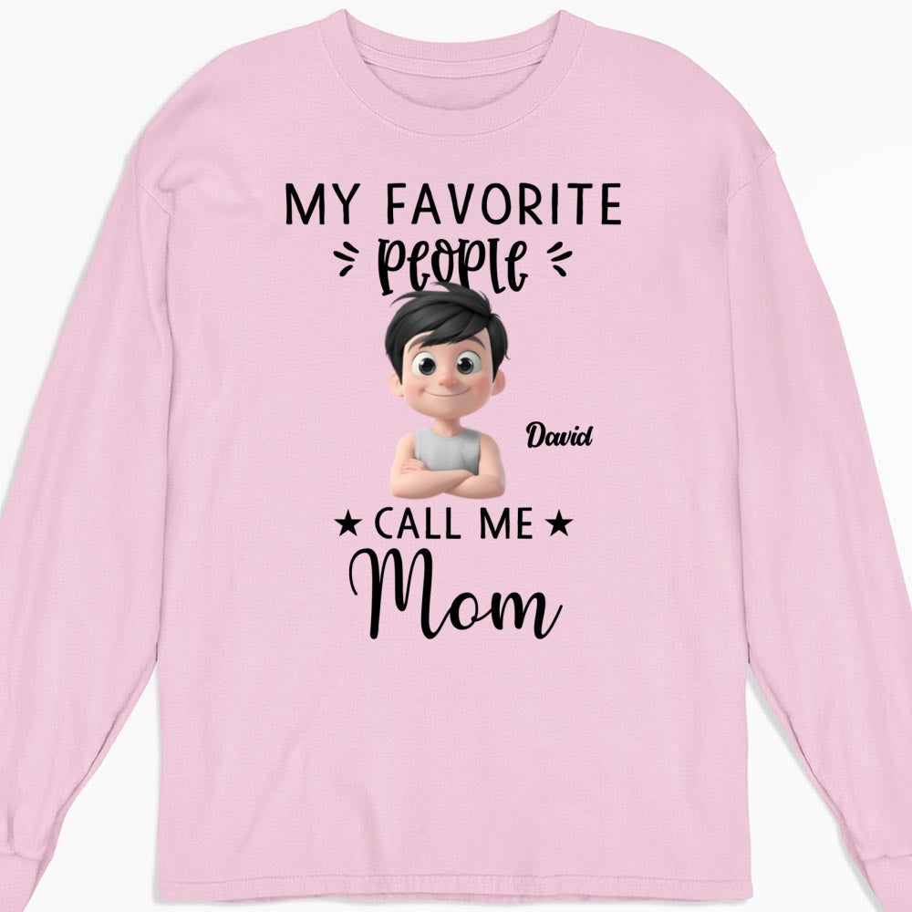 My Favorite People Calls Me - Personalized Custom Shirt
