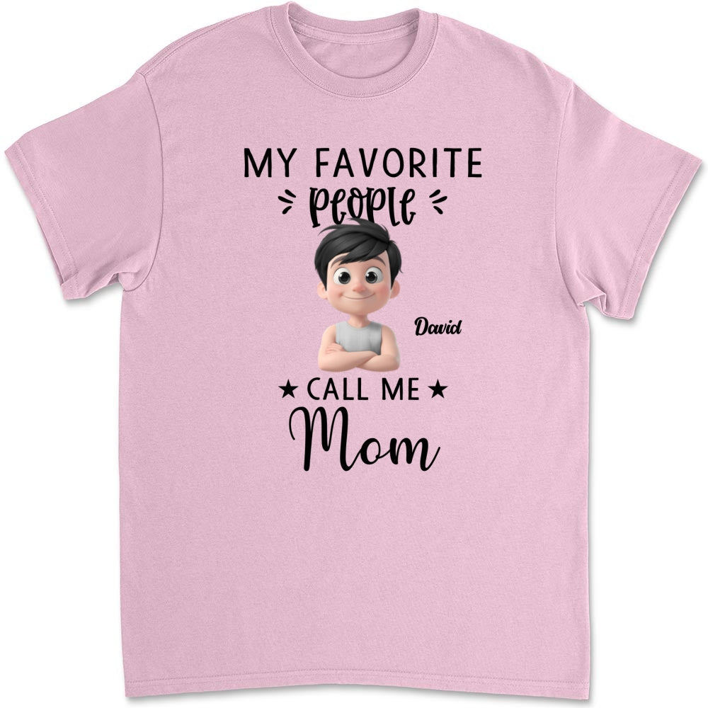 My Favorite People Calls Me - Personalized Custom Shirt