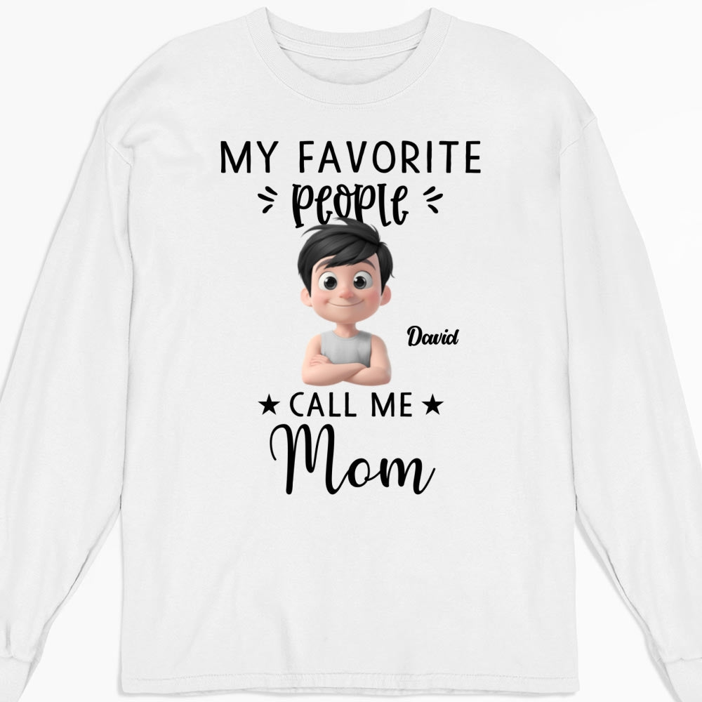 My Favorite People Calls Me - Personalized Custom Shirt