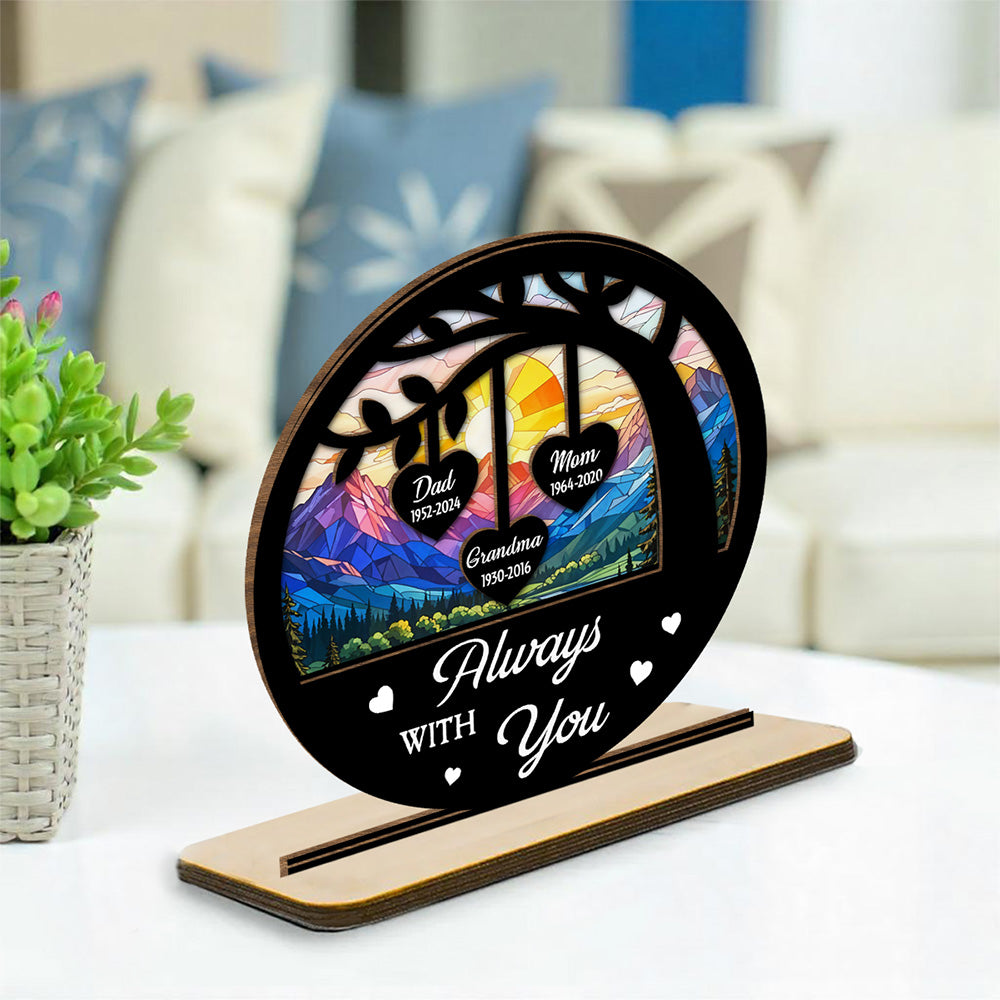 Always With You - Personalized Custom 2-Layer Wood Plaque With Flat Base