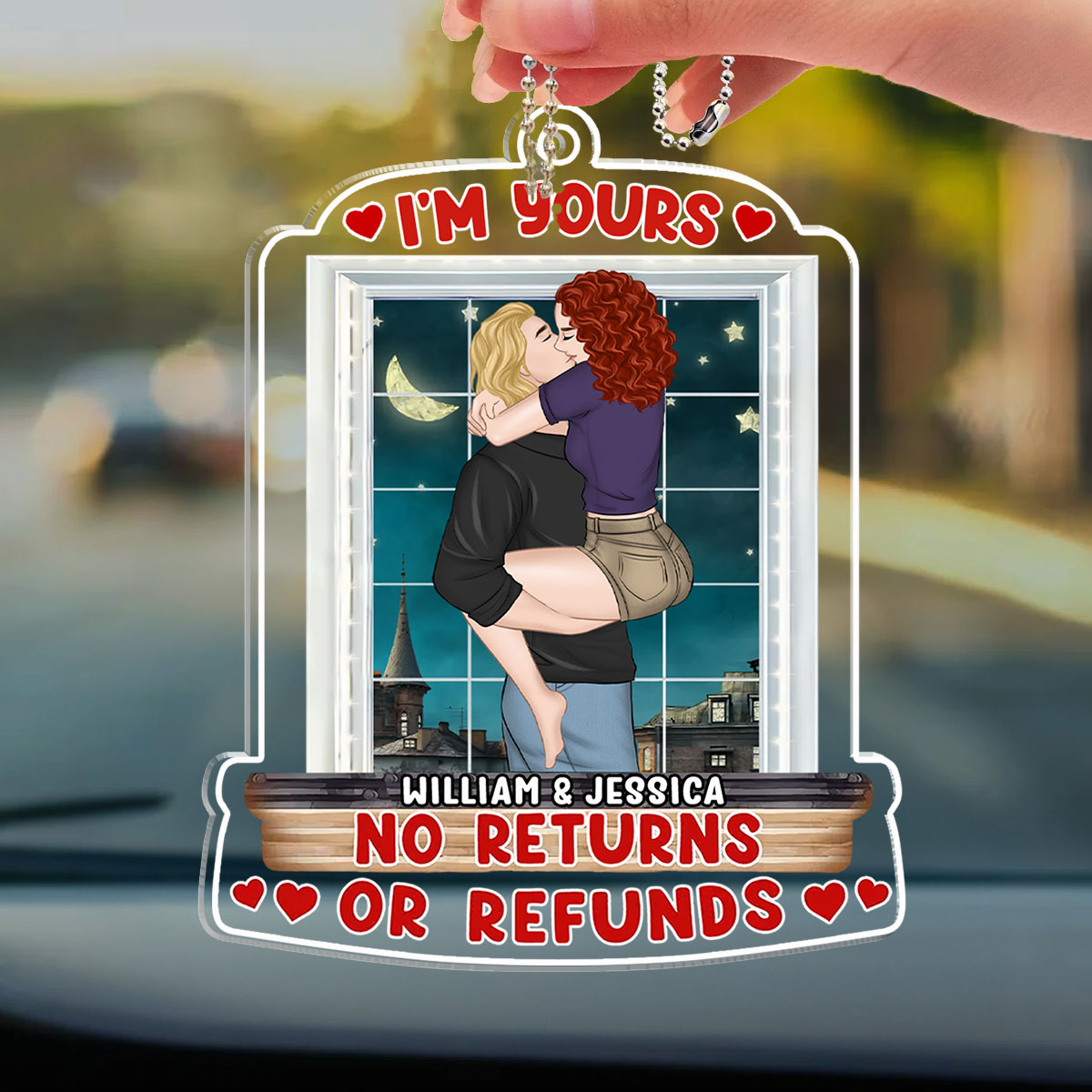 I Am Yours No Returns Or Refunds  - Personalized Custom Car Ornament