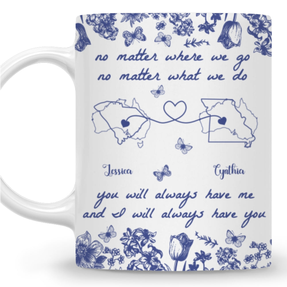 No Matter Where We Go Custom Map - Personalized Custom Coffee Mug