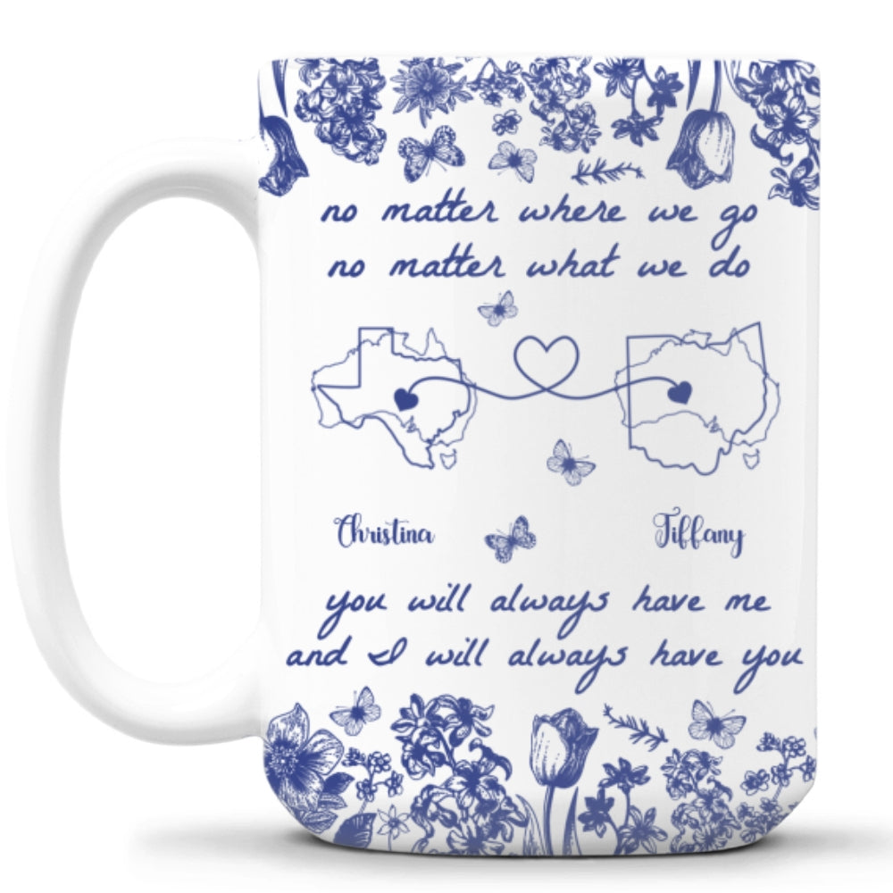 No Matter Where We Go Custom Map - Personalized Custom Coffee Mug