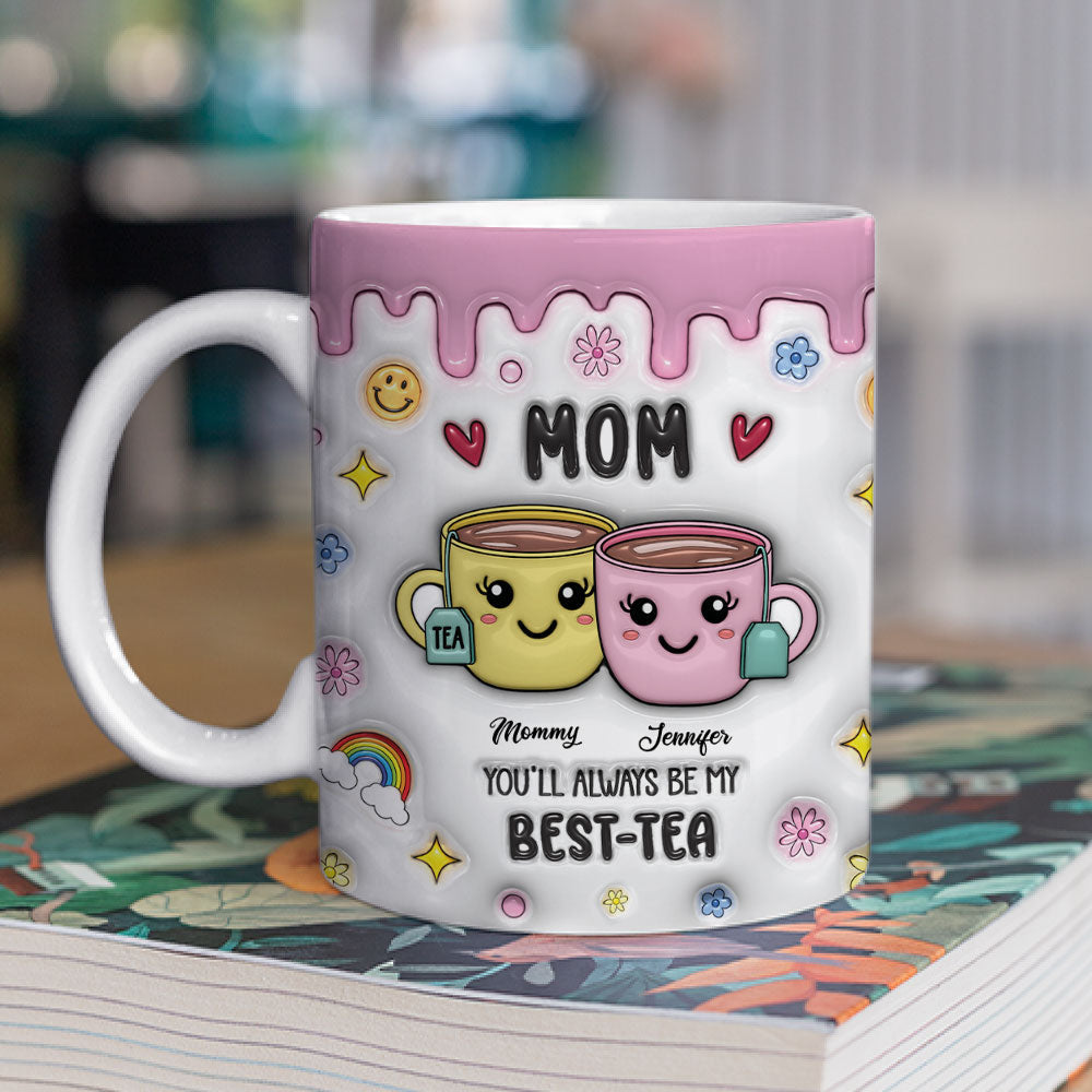Mom You Will Always My Bestie - Personalized Custom 3D Inflated Effect Mug