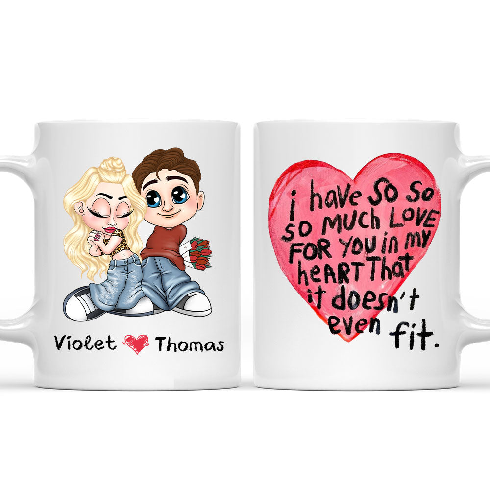 I Have So Much Love For You - Personalized Custom Coffee Mug