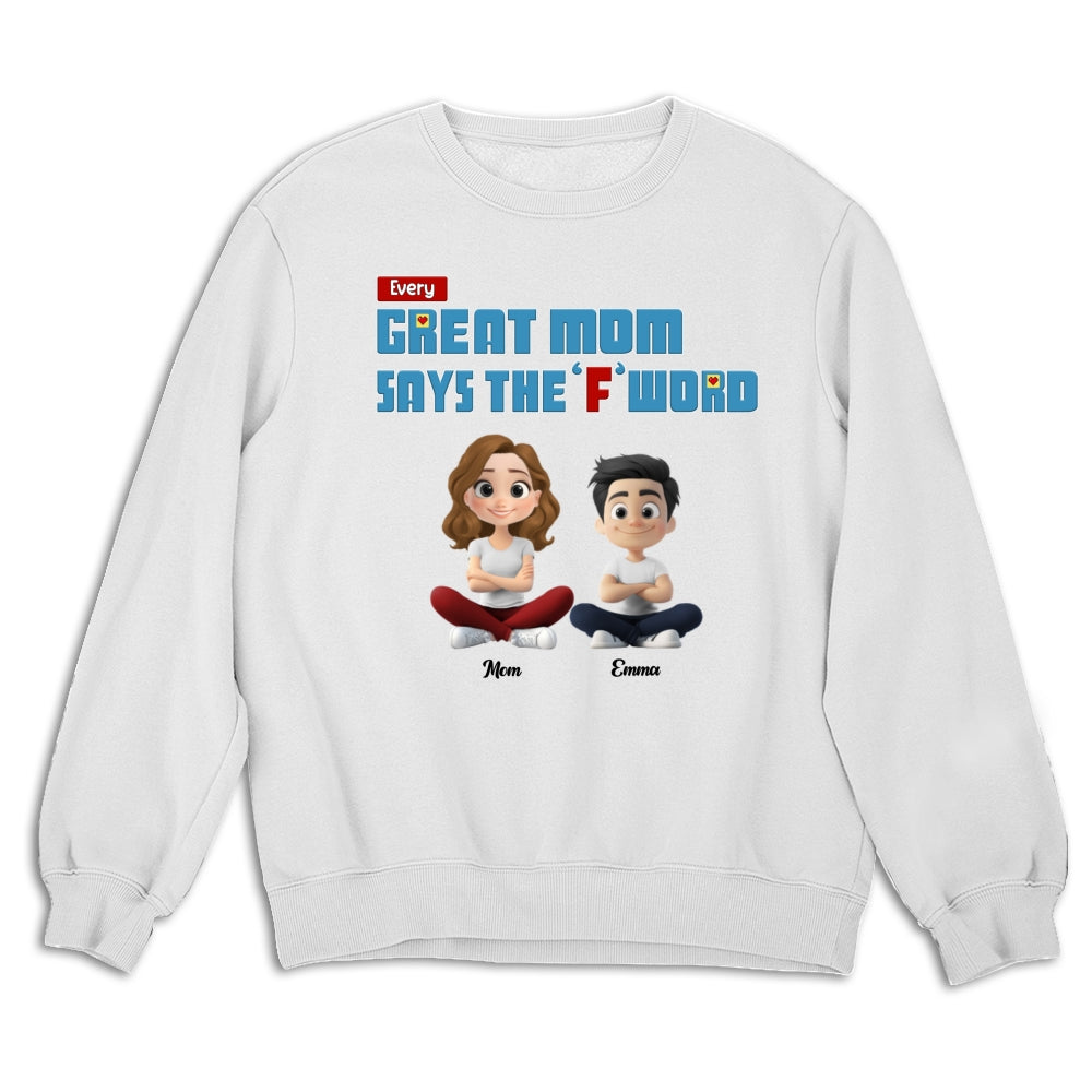 Every Great Mom Says F Word - Personalized Custom Shirt