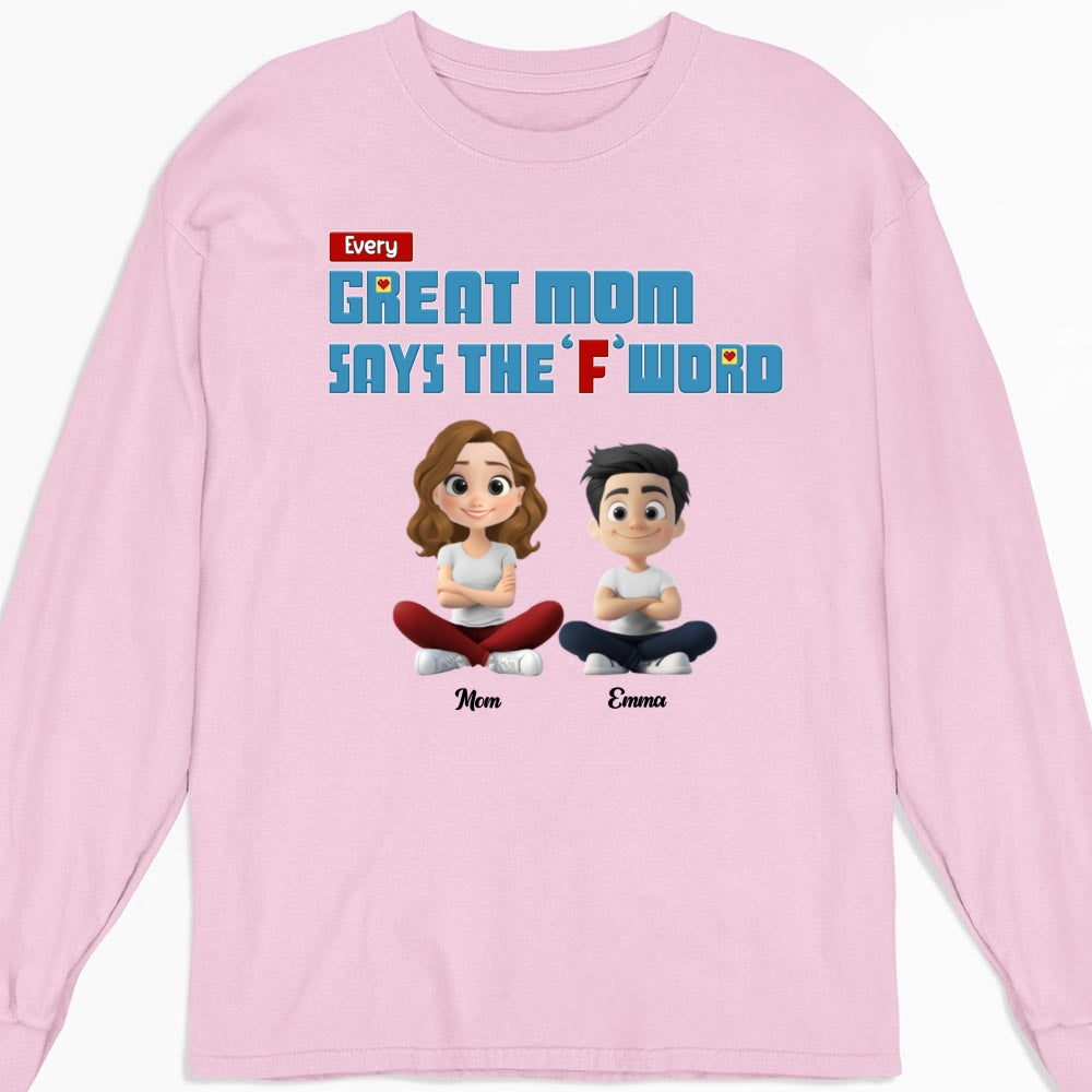 Every Great Mom Says F Word - Personalized Custom Shirt