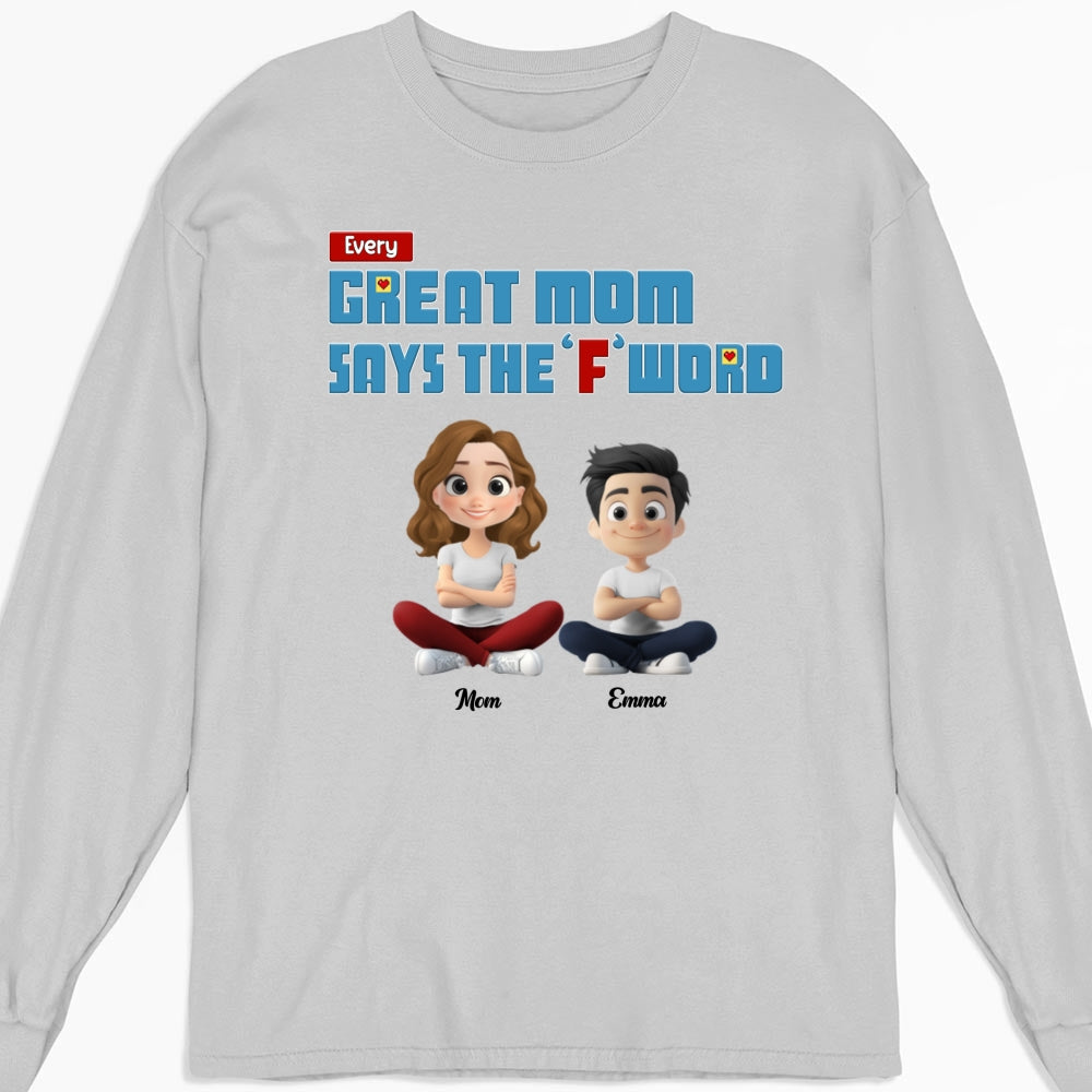 Every Great Mom Says F Word - Personalized Custom Shirt