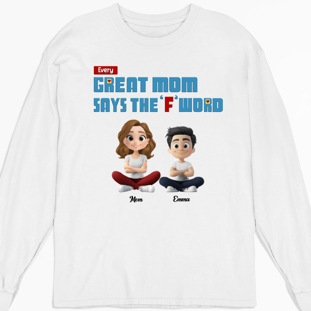 Every Great Mom Says F Word - Personalized Custom Shirt