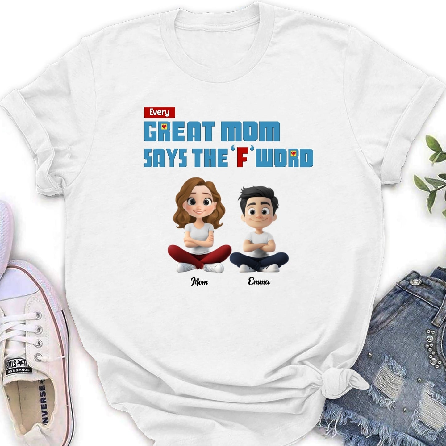 Every Great Mom Says F Word - Personalized Custom Shirt