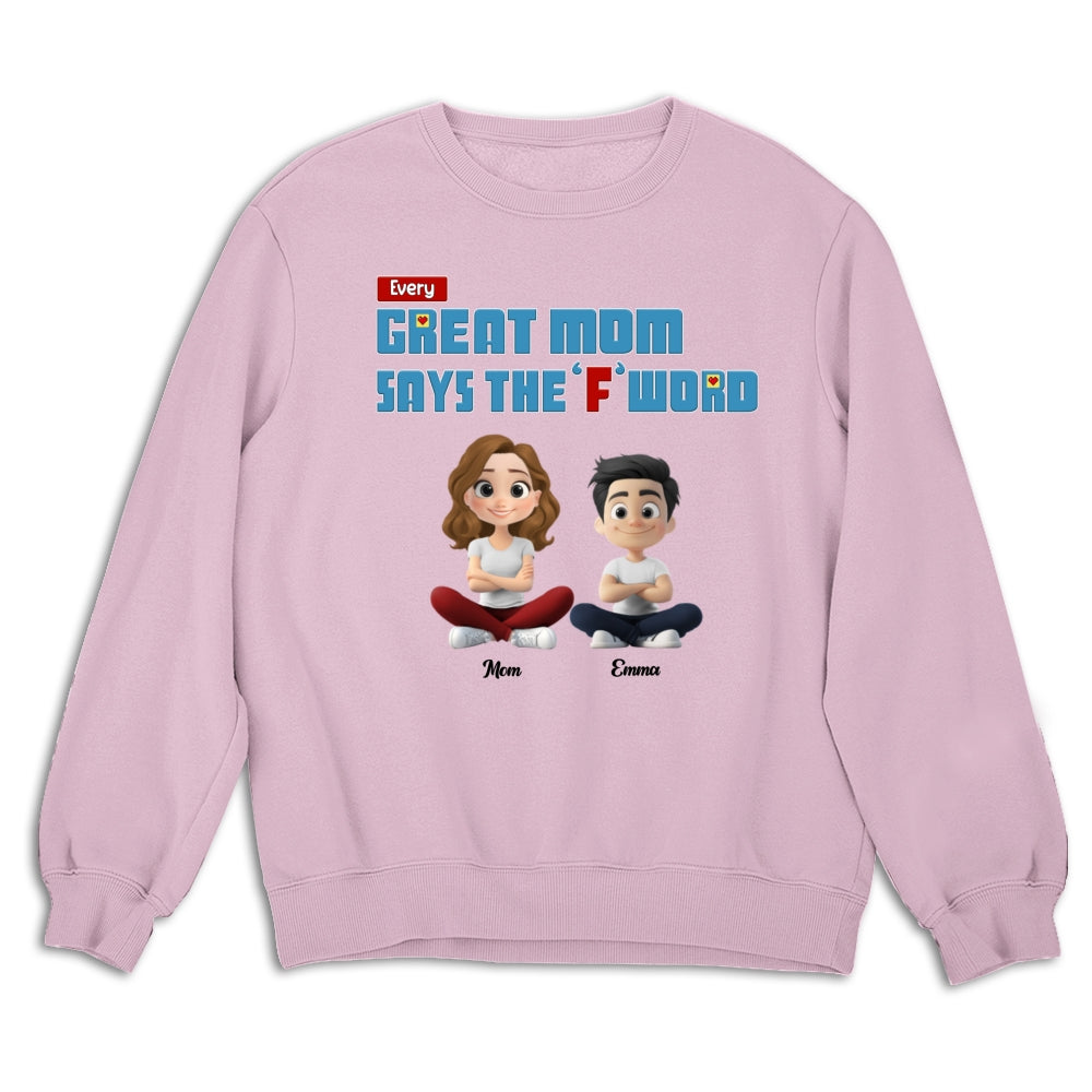 Every Great Mom Says F Word - Personalized Custom Shirt