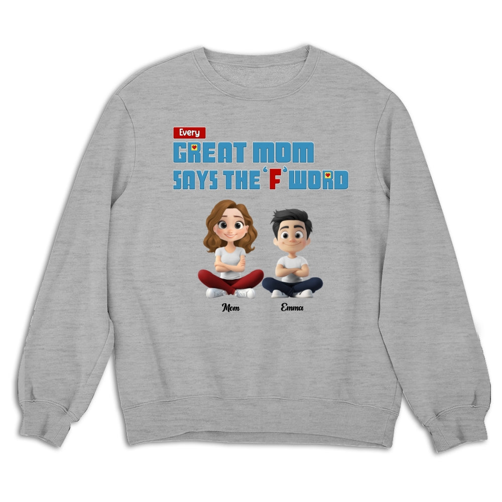 Every Great Mom Says F Word - Personalized Custom Shirt