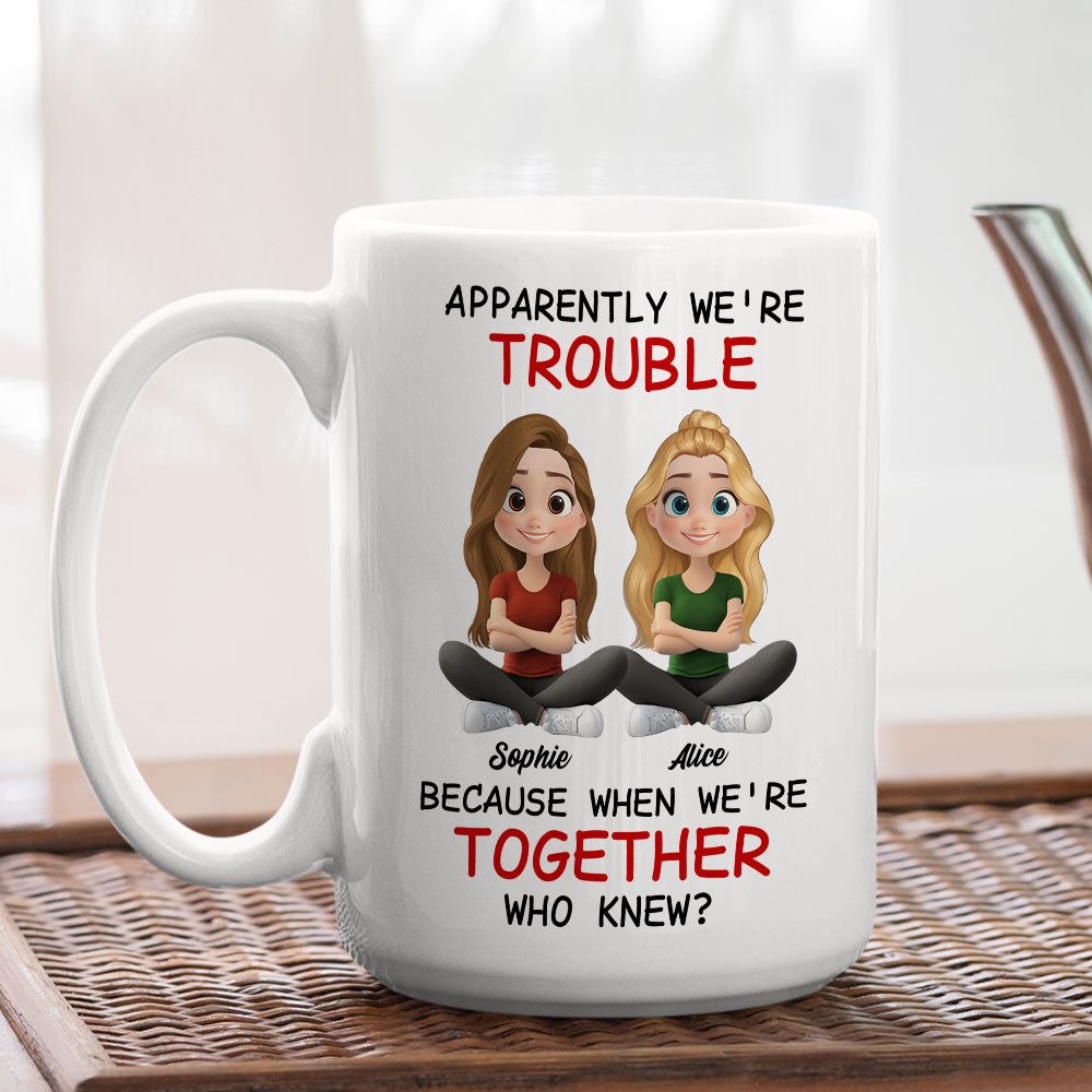 We Are Trouble - Personalized Custom Coffee Mug