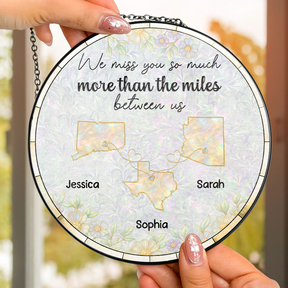 Distance Makes Us Stronger - Personalized Custom Window Hanging Suncatcher