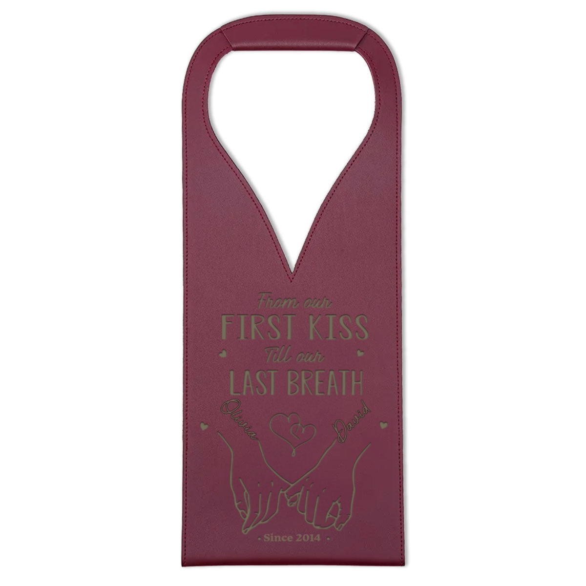From Our First Kiss Till Our Last Breath - Personalized Custom Engraved Leather Wine Bag