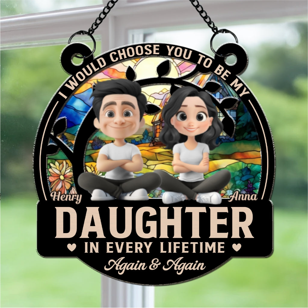 Always Choose You - Personalized Custom Suncatcher