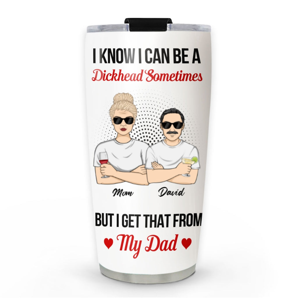 Mom Tried But Dad Ruined Me - Personalized Custom Tumbler