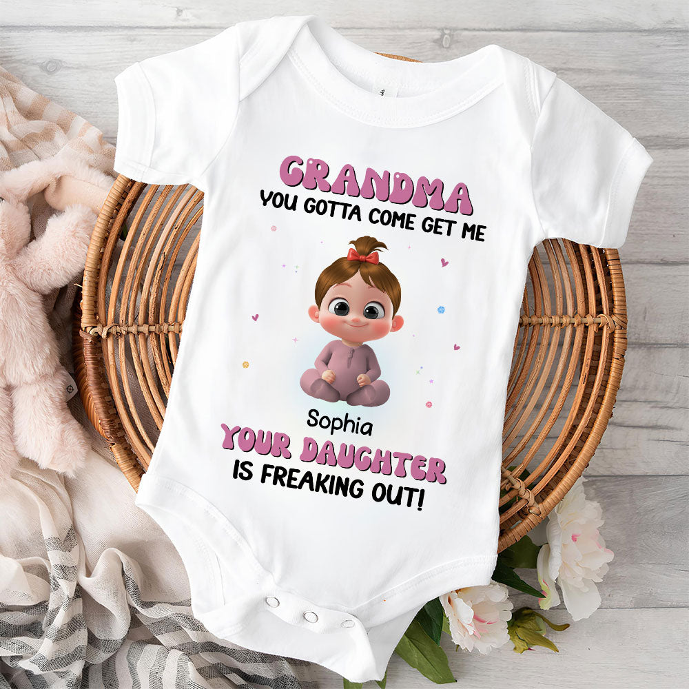 Grandma Your Daughter Is Freaking Out - Personalized Custom Baby Onesie