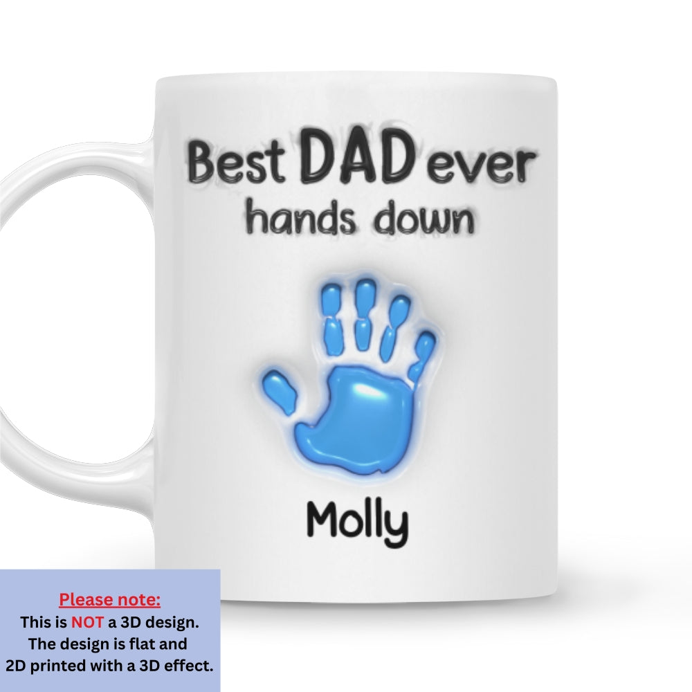Best Daddy Hand Down - Personalized Custom 3D Inflated Effect Mug
