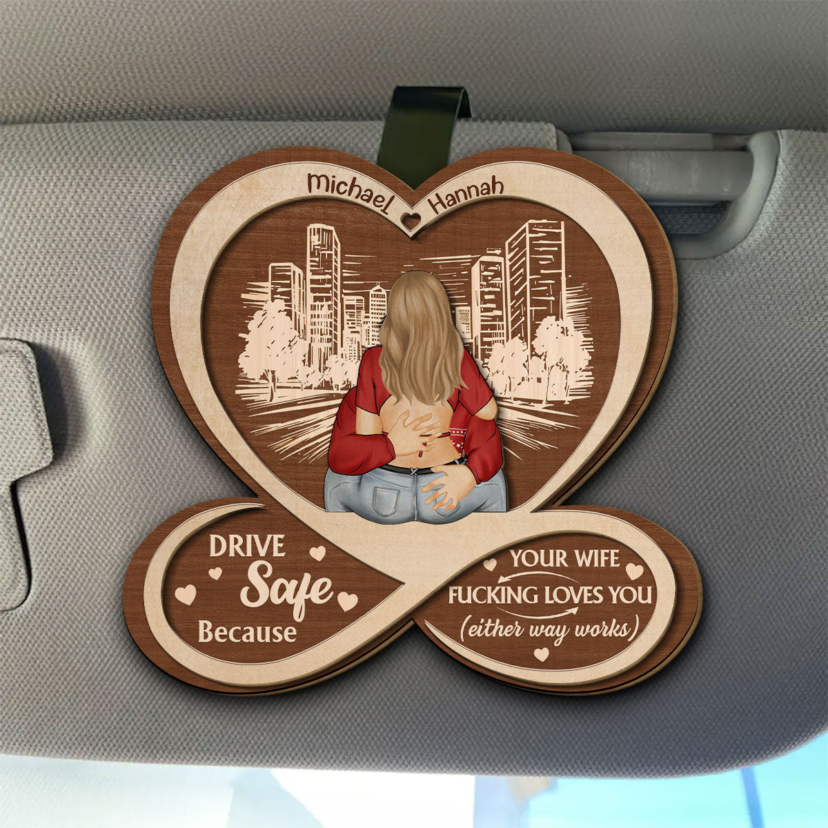 Drive Safe Because I Love You - Personalized Custom Car Visor Clip