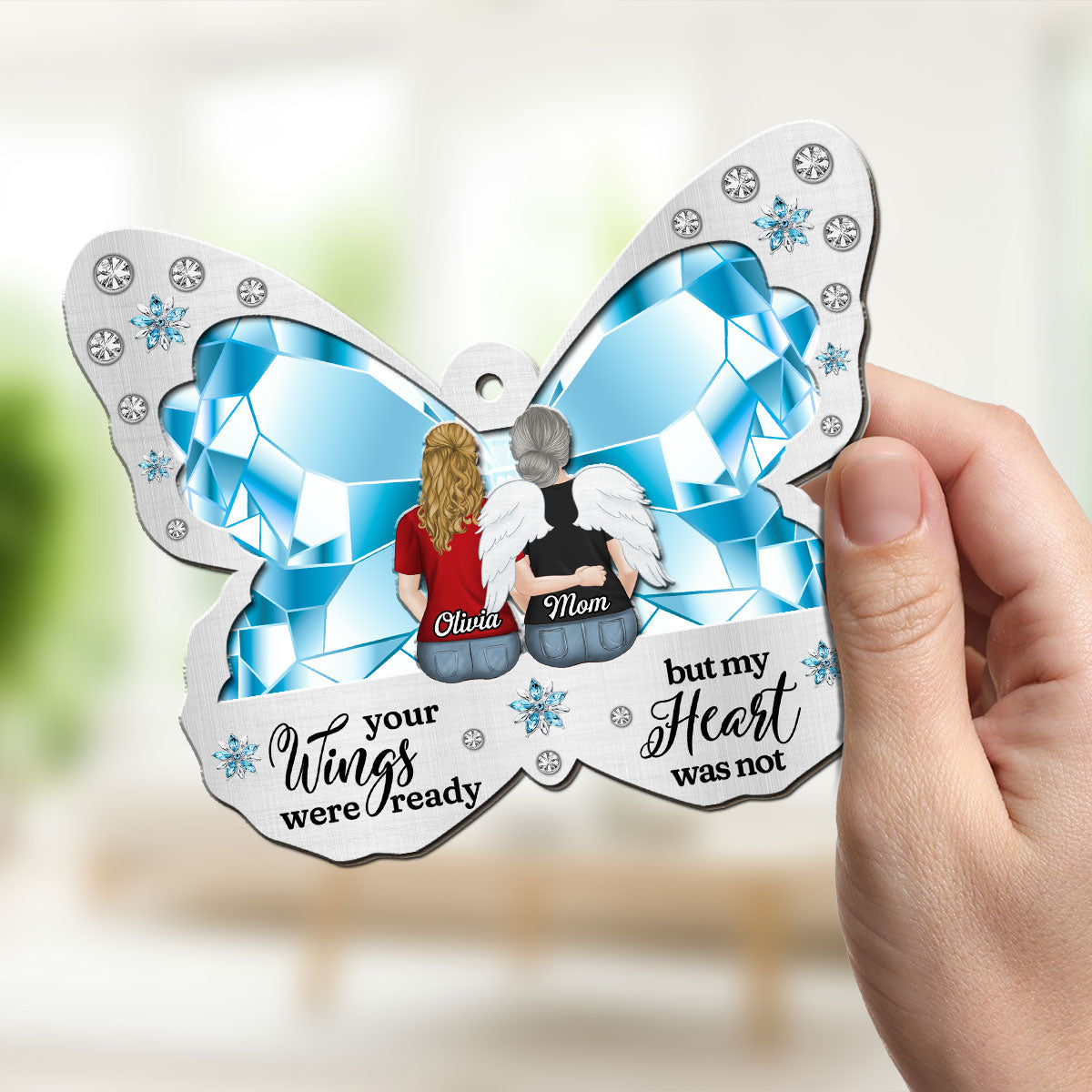 Your Wings Were Ready - Personalized Custom Suncatcher