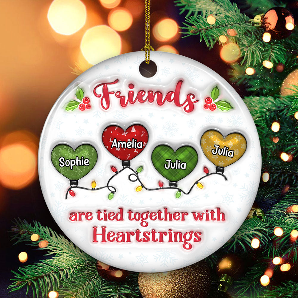 Friends Are Tied Together - Personalized Custom 3D Inflated Effect Ceramic Ornament