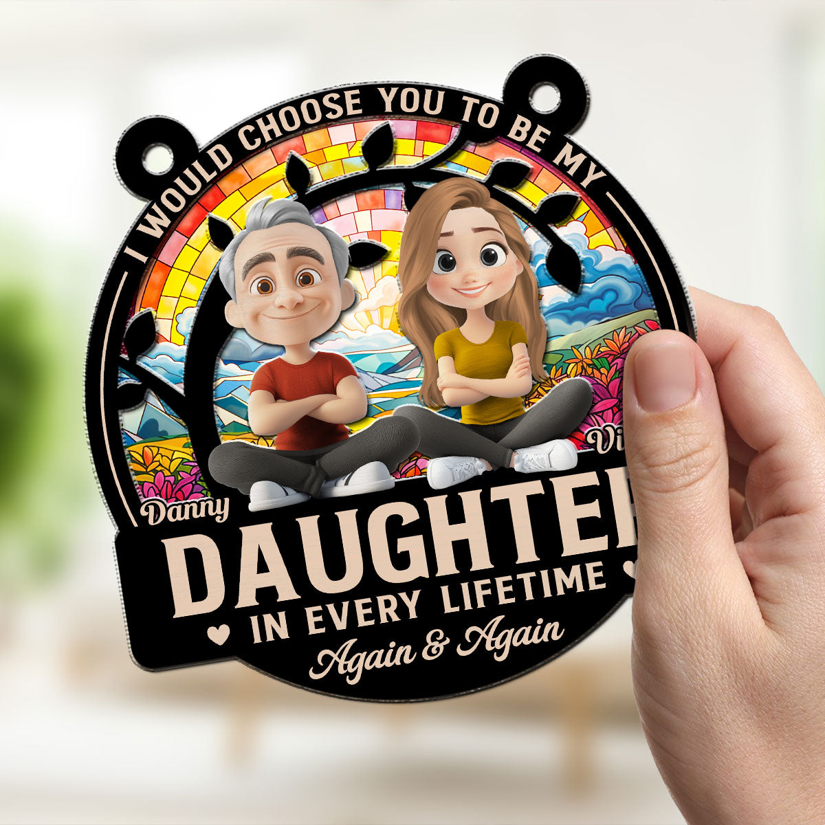 Always Choose You - Personalized Custom Suncatcher