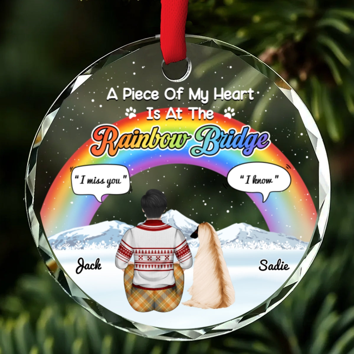A Piece Of My Heart Is At The Rainbow Bridge - Personalized Custom Glass Ornament