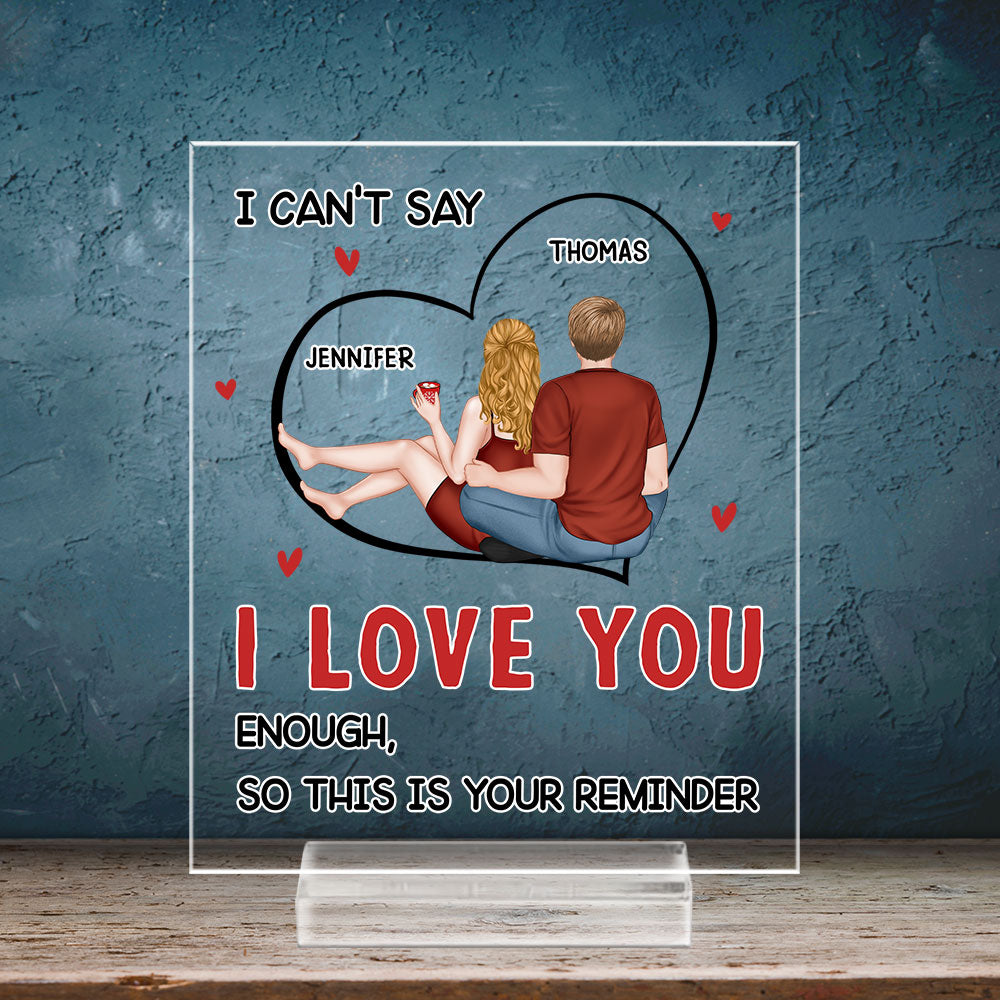 I Can Not Say Enough - Personalized Custom Acrylic Plaque With Base
