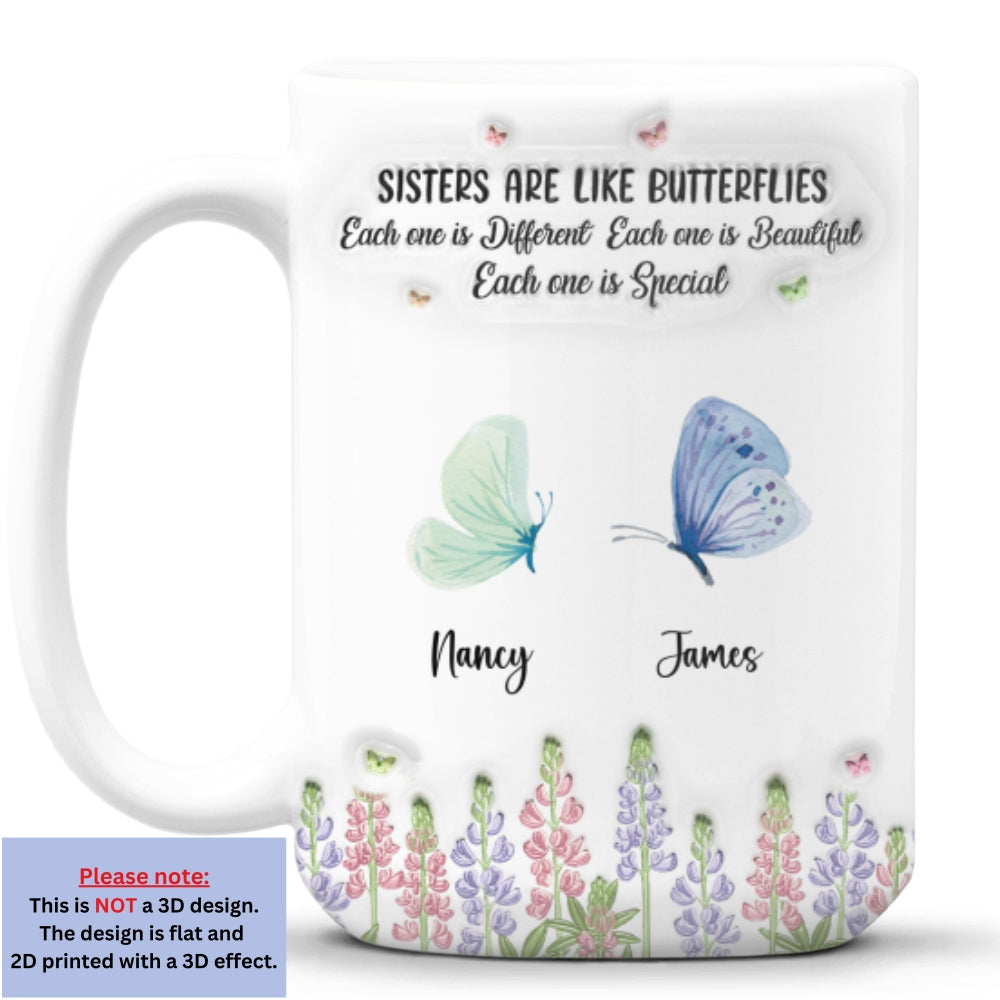 Sisters Nurture With Endless Care - Personalized Custom 3D Inflated Effect Mug