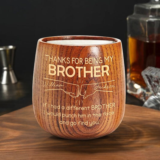 Thanks For Being My Brother - Personalized Custom Wooden Whiskey Glass