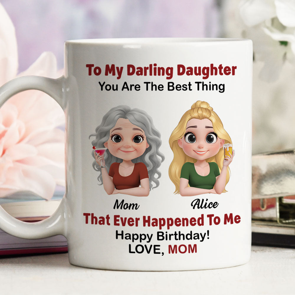 Happy Birthday My Darling Daughter - Personalized Custom Coffee Mug