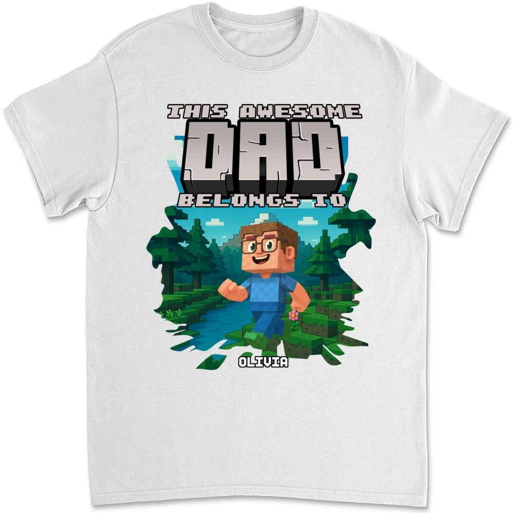 This Awesome Dad Belongs To Me 2 - Personalized Custom Shirt